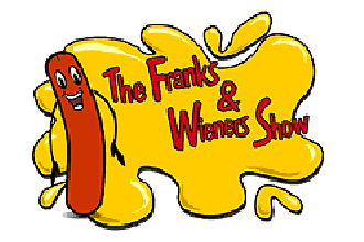 The Franks and Wieners Show